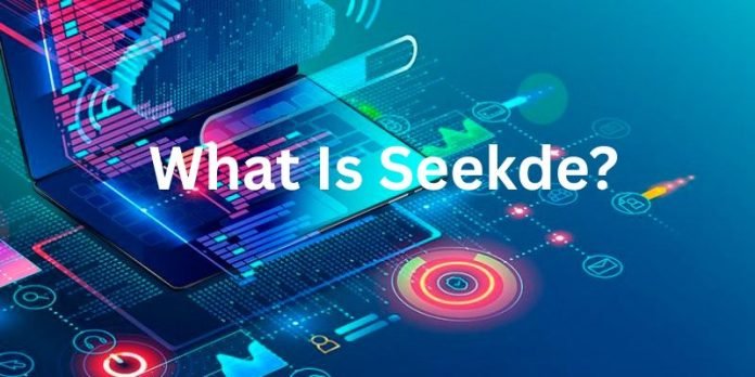 What Is Seekde? A Powerful Guide Explained