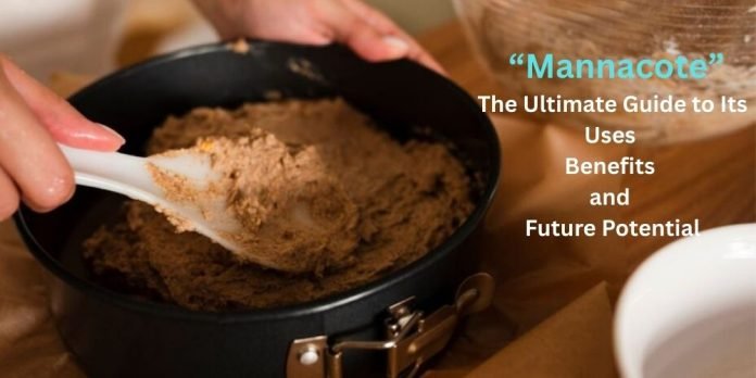 Mannacote: The Ultimate Guide to Its Uses, Benefits, and Future Potential
