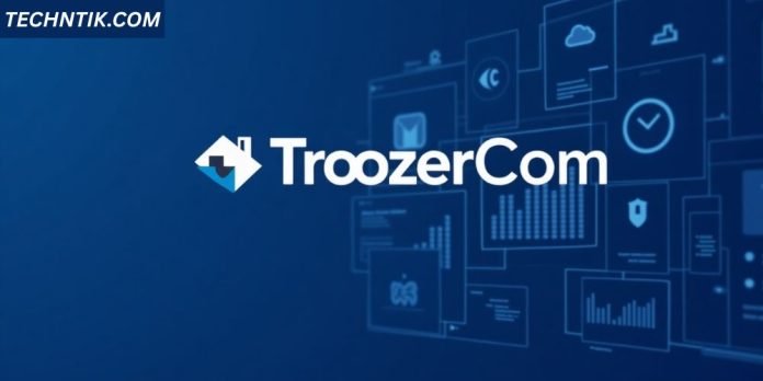 Troozer com Complete Easy Guide for Everyone