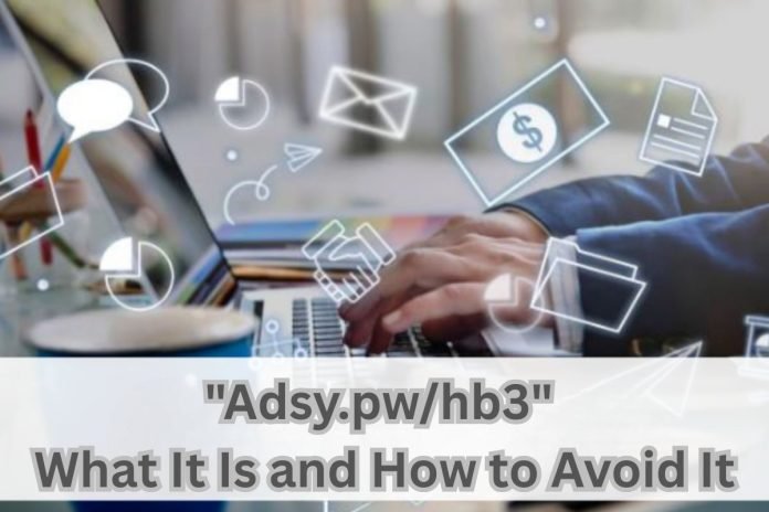 Adsy.pw/hb3: What It Is and How to Avoid It