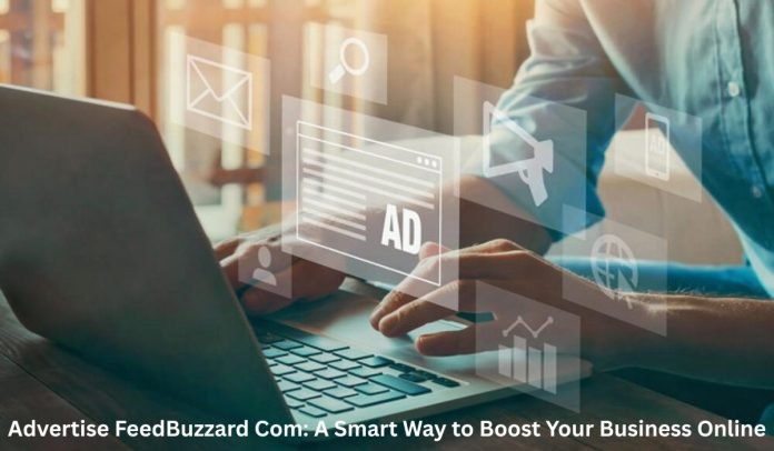 Advertise FeedBuzzard Com: A Smart Way to Boost Your Business Online